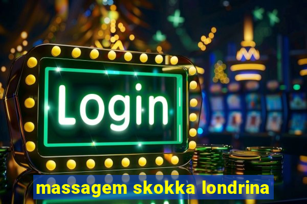 massagem skokka londrina